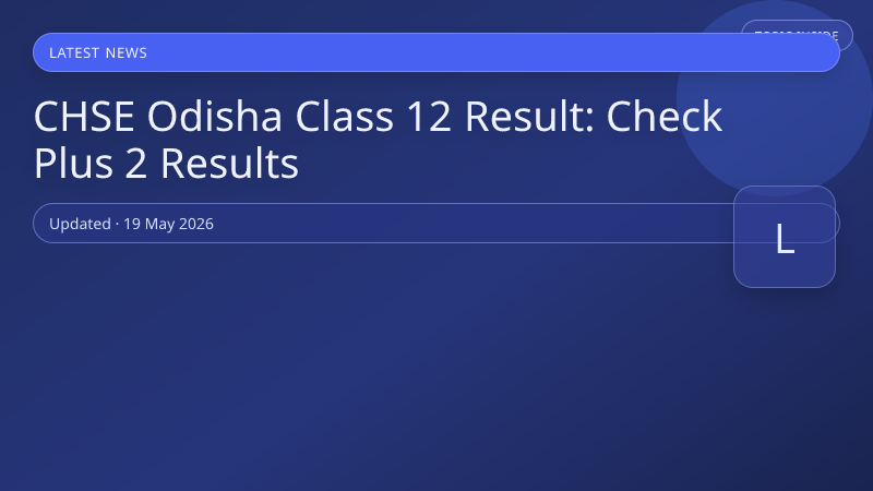 CHSE Odisha Class 12 Result: Check Plus 2 Results