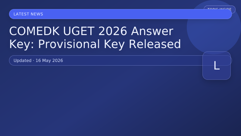 COMEDK UGET 2026 Answer Key: Provisional Key Released