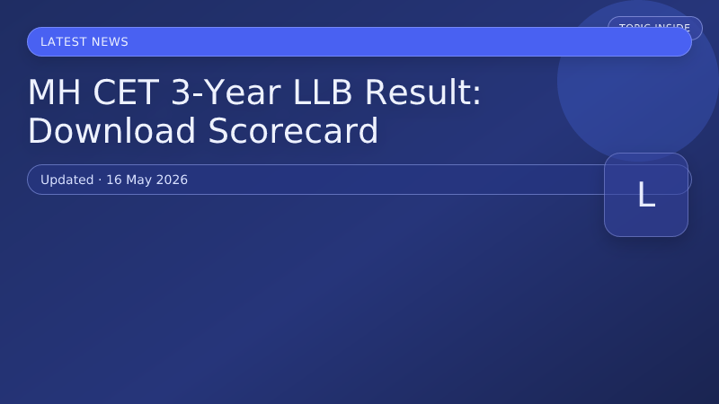 MH CET 3-Year LLB Result: Download Scorecard