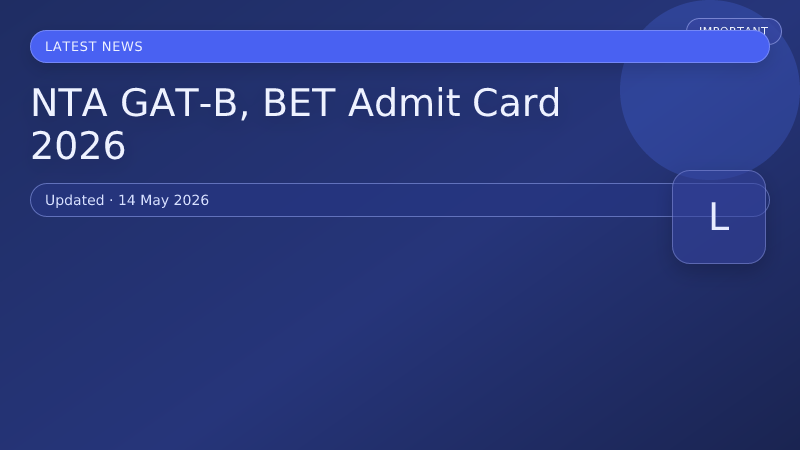 NTA GAT-B, BET Admit Card 2026