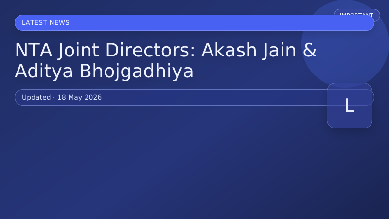 NTA Joint Directors: Akash Jain & Aditya Bhojgadhiya