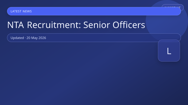 NTA Recruitment: Senior Officers