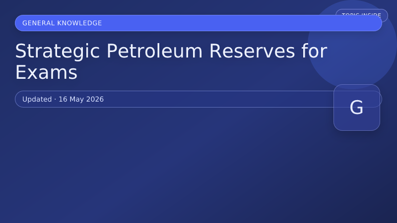 Strategic Petroleum Reserves for Exams