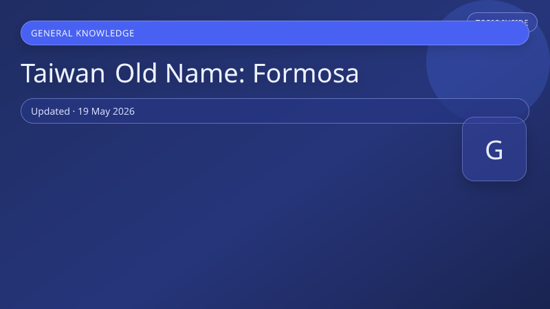 Taiwan Old Name: Formosa