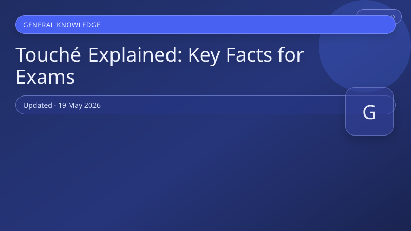 Touché Explained: Key Facts for Exams