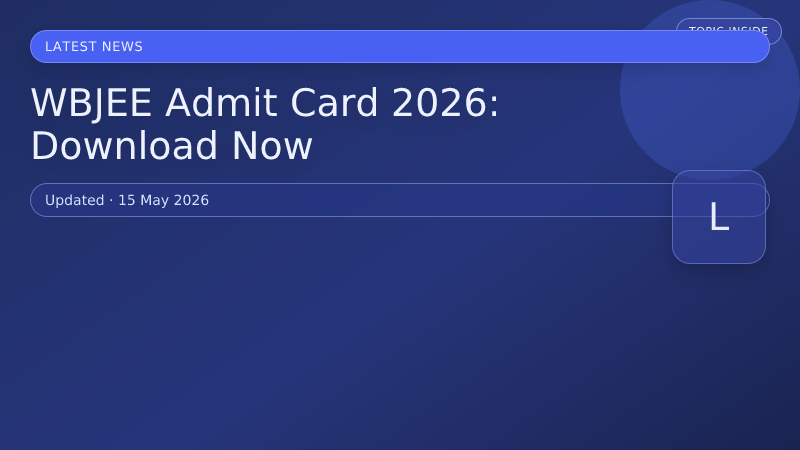 WBJEE Admit Card 2026: Download Now