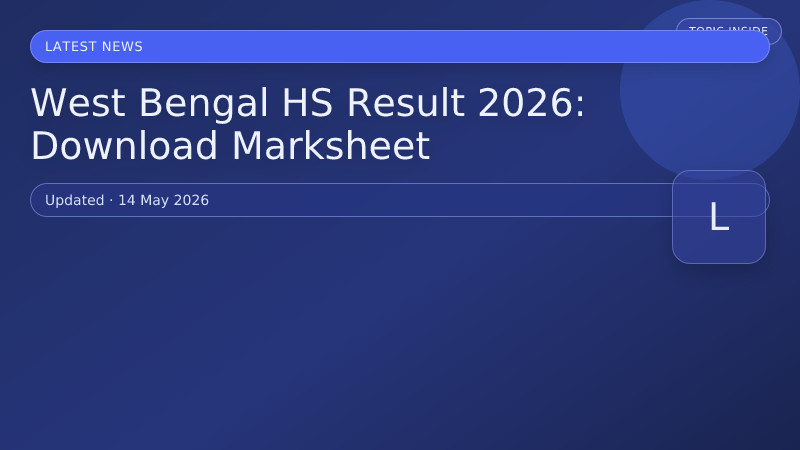 West Bengal HS Result 2026: Download Marksheet